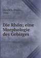 Die Rh?n; eine Morphologie des Gebirges, Dietrich, Bruno, 1886- 