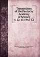 Transactions of the Kentucky Academy of Science. v. 12-13 1945-52, Kentucky Academy of Science,Jillson, Willard Rouse, 1890- 