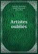 Artistes oublies, Fournier-Sarlov?ze, Joseph Raymond, 1836-1916 