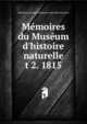 Mmoires du Musum d`histoire naturelle. t 2. 1815, Mus?um national d'histoire naturelle (France) 
