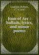 Joan of Arc : ballads, lyrics, and minor poems, Robert Southey 
