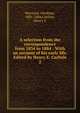 A selection from the correspondence from 1834 to 1884 : With an account of his early life. Edited by Henry E. Carlisle. 2, Hayward, Abraham, 1801-1884,Carlisle, Henry E 