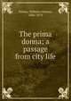 The prima donna; a passage from city life, William Gilmore Simms 