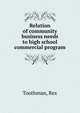 Relation of community business needs to high school commercial program, Toothman, Rex 