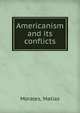 Americanism and its conflicts, Morales, Matias 