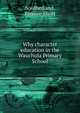 Why character education in the Wauchula Primary School, Southerland, Bernice Short 