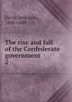 The rise and fall of the Confederate government. 2, Davis, Jefferson, 1808-1889 