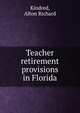 Teacher retirement provisions in Florida, Kindred, Alton Richard 
