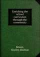 Enriching the school curriculum through the community, Boone, Shelley Shelton 