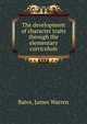The development of character traits through the elementary curriculum, Bates, James Warren 