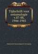 Tijdschrift voor entomologie. v.87-88, 1944-1945, Nederlandse Entomologische Vereniging 
