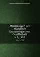 Mitteilungen der Mnchner Entomologischen Gesellschaft. v.1, 1910, M?nchner Entomologische Gesellschaft 