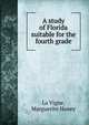 A study of Florida suitable for the fourth grade, La Vigne, Marguerite Haney 