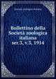 Bollettino della Societ zoologica italiana. ser.3, v.3, 1914, Societa zoologica italiana 