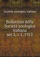 Bollettino della Societ zoologica italiana. ser.3, v.1, 1912, Societa zoologica italiana 