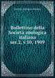 Bollettino della Societ zoologica italiana. ser.2, v.10, 1909, Societa zoologica italiana 