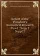 Report of the President`s Biomedical Research Panel : Supp 2. Suppl 2, United States. Public Health Service 