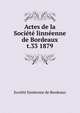 Actes de la Socit linnenne de Bordeaux. t.33 1879, Soci?t? linn?enne de Bordeaux 