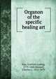 Organon of the specific healing art, Rau, Gottlieb Ludwig, 1779-1840,Hempel, Charles J., 1811-1879 