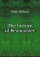 The history of Beaminster, Hine, Richard 