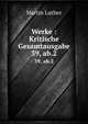 Werke : Kritische Gesamtausgabe. 39, ab.2, Martin Luther 