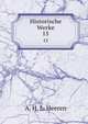 Historische Werke. 15, A. H. L. Heeren 