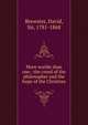 More worlds than one : the creed of the philosopher and the hope of the Christian, Brewster, David, Sir, 1781-1868 