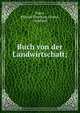 Buch von der Landwirtschaft;, Varro, Marcus Terentius,Grosse, Gottfried 