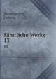 Smtliche Werke. 13, Anzengruber, Ludwig 