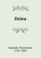 Dziea, Karpiski, Franciszek, 1741-1825 