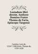 Lusiadum libri decem. Authore Domino Fratre Thoma de Faria, Episcopo Targensi, Cam?es, Lu?s de, 1524?-1580,Faria, Thome de, 1558-1628 