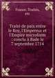 Trait? de paix entre le Roy, l'Empereur et l'Empire microform : conclu ? Bade le 7 septembre 1714, France. Trait?s, etc 