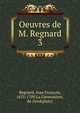 Oeuvres de M. Regnard. 3, Regnard, Jean Fran?ois, 1655-1709,La Germoniere, de (bookplate) 