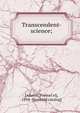 Transcendent-science;, [Adaros, Premel el], 1894- [from old catalog] 