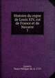 Histoire du regne de Louis XIV, roi de France et de Navarre. 7, Limiers, Henri Philippe de, d. 1725 
