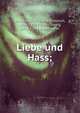 Liebe und Hass;, Waiblinger, Wilhelm Friedrich, 1804-1830,Forster, Georg, 1754-1794. Tageb?cher 