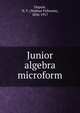 Junior algebra microform, Dupuis, N. F. (Nathan Fellowes), 1836-1917 