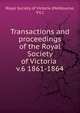 Transactions and proceedings of the Royal Society of Victoria . v.6 1861-1864, Royal Society of Victoria (Melbourne, Vic.) 