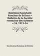 Buletinul Societatii Romne de Stiinte = Bulletin de la Socit roumaine des sciences. v.24, 1915-16, Societatea Romana de Stiinte 