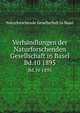 Verhandlungen der Naturforschenden Gesellschaft in Basel. Bd.10 1895, Naturforschende Gesellschaft in Basel 