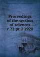 Proceedings of the section of sciences. v.22 pt.2 1920, Koninklijke Akademie van Wetenschappen (Netherlands) 