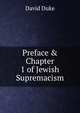 Preface & Chapter 1 of Jewish Supremacism, David Duke 