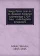 Nagy P?ter cz?r ?s II. R?k?czi Ferencz sz?vets?ge 1707-ben : sz?kfoglal? ?rtekez?s, M?rki, S?ndor, 1853-1925 