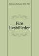 Fire livsbilleder, Petersen, Richard, 1838-1905 