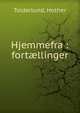 Hjemmefra : fort?llinger, Tolderlund, Hother 