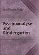 Psychoanalyse und Kindergarten, Wolffheim, Nelly 