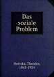 Das soziale Problem, Hertzka, Theodor, 1845-1924 