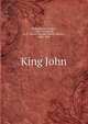 King John, Shakespeare, William, 1564-1616,Smith, G. C. Moore (George Charles Moore), 1858-1940 