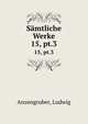 Smtliche Werke. 15, pt.3, Anzengruber, Ludwig 