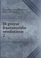 Di groyse frantsoyzishe revolutsyon. 2, Kropotkin Petr Alekseevich 